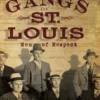 Gangs of St. Louis: Men of Respect