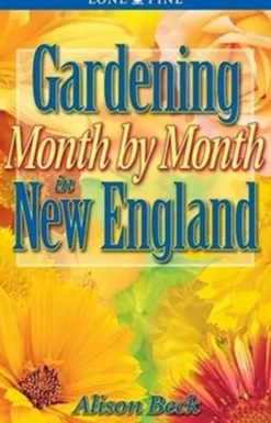 Gardening Month by Month in New England