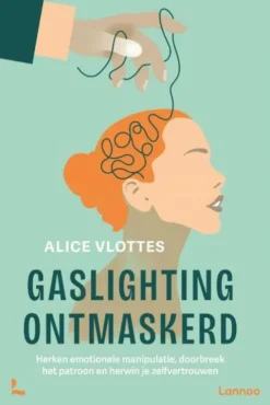 Gaslighting ontmaskerd
