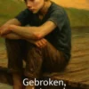 Gebroken, maar niet verslagen