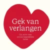 Gek van verlangen