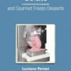 Gelato and Gourmet Frozen Desserts - A Professional Learning Guide