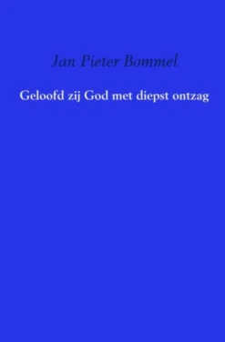 Geloofd zij God met diepst ontzag