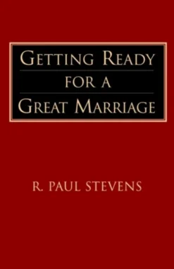 Getting Ready for a Great Marriage