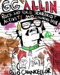 GG Allin: Rock and Roll Terrorist Activity and Coloring Book
