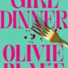 Girl Dinner