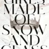 Girls Made of Snow and Glass