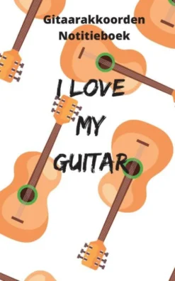 Gitaarakkoorden Notitieboek - I love my guitar
