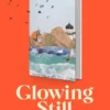 Glowing Still