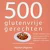 500 Glutenvrije Gerechten