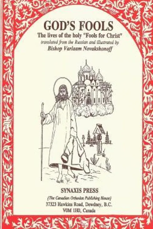 God's Fools: The Lives of the Holy "Fools for Christ"