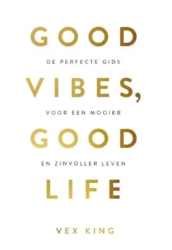 Good Vibes, Good Life