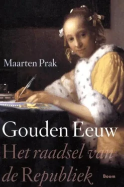Gouden Eeuw - het raadsel van de republiek