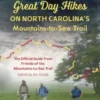 Great Day Hikes on North Carolina's Mountains-to-Sea Trail