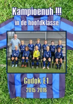 Gudok E1 2015-2016 Kampioenuh !!! in de hoofdklasse