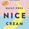 Guilt-Free Nice Cream