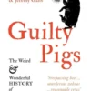 Guilty Pigs: The Weird and Wonderful History of Animal Law