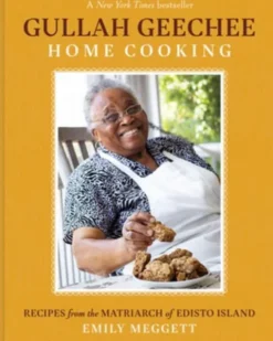 Gullah Geechee Home Cooking: Recipes from the Mother of Edisto Island