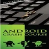 Hacking + Android Crash Course