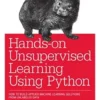 Hands-On Unsupervised Learning Using Python