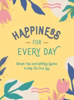 Happiness for Every Day