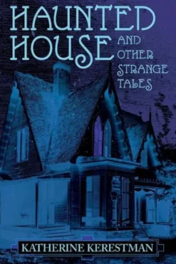 Haunted House and Other Strange Tales