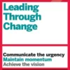 HBR Guide to Leading Through Change