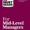 HBR's 10 Must Reads for Mid-Level Managers