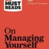 Hbr's 10 Must Reads: On Managing Yourself