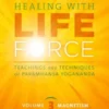 Healing with Life Force, Volume Three-Magnetism: Teachings and Techniques of Paramhansa Yogananda