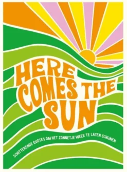 Here comes the sun