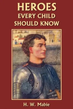 Heroes Every Child Should Know
