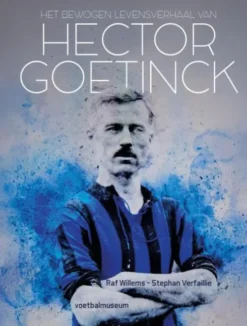 Het bewogen levensverhaal van Hector Goetinck