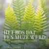 Het bos dat een muze werd