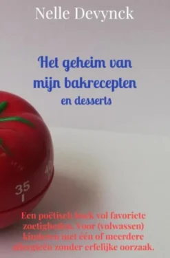 Het geheim van mijn bakrecepten en desserts