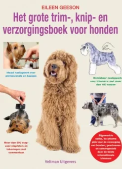 Het grote trim-, knip- en verzorgingsboek voor honden
