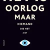 Het is oorlog maar niemand die het ziet
