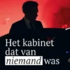 Het kabinet dat van niemand was