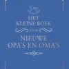 Het kleine boek voor opa's en oma's
