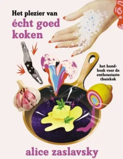 Het plezier van écht goed koken