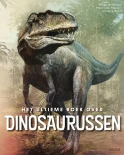 Het ultieme boek over Dinosaurussen