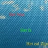 Het was, het is, het zal zijn