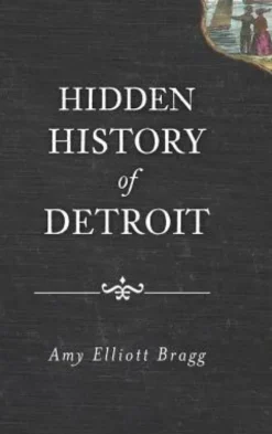 Hidden History of Detroit