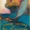 Hidden History of St. Augustine