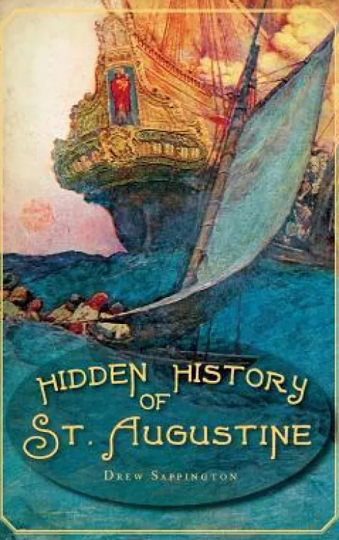 Hidden History of St. Augustine