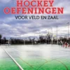 Hockeyoefeningen voor veld en zaal