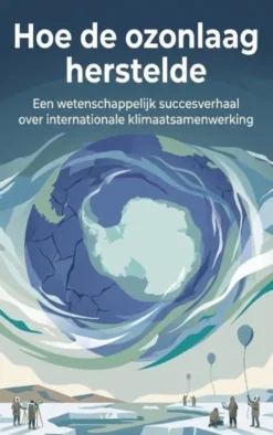 Hoe de ozonlaag herstelde