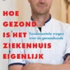 Hoe gezond is het ziekenhuis eigenlijk