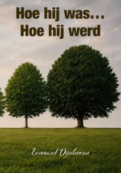 Hoe hij was... Hoe hij werd