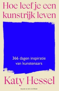 Hoe leef je een kunstrijk leven